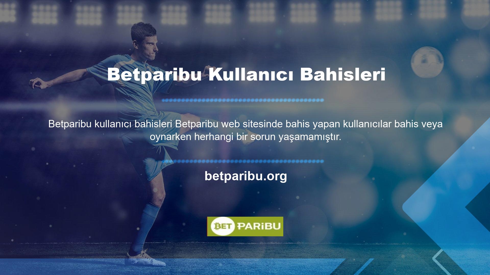Betparibu oyun oynayabileceğiniz ve bahisler yapabileceğiniz web sitelerine sahiptir